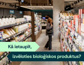 Kā ietaupīt, izvēloties ekoloģiskus produktus?
