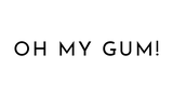 OH MY GUM!