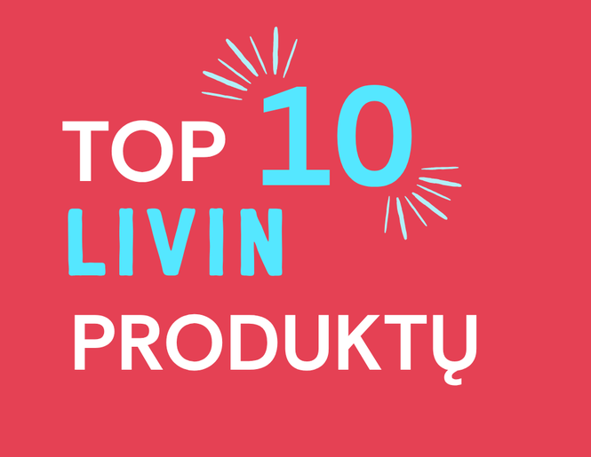 TOP 10 populiariausių LIVIN produktų