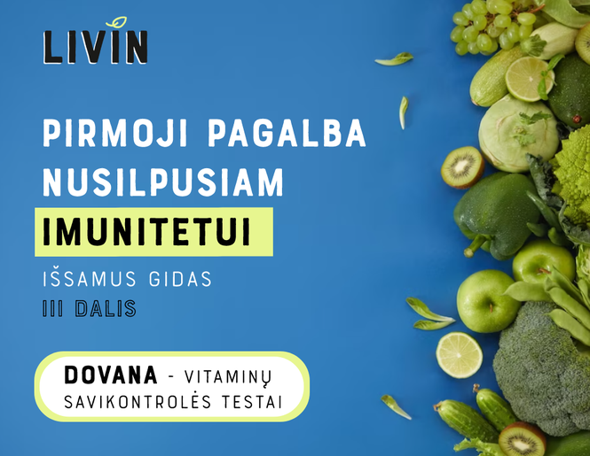 MAISTO PAPILDAI IMUNITETUI: KĄ BŪTINA ŽINOTI JUOS RENKANTIS - Ypatybės. Įsisavinamos formos. Vartojimas. 3 dalis.