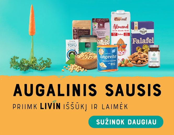 AUGALINIS SAUSIS: ar išdrįsi priimti LIVIN iššūkį?