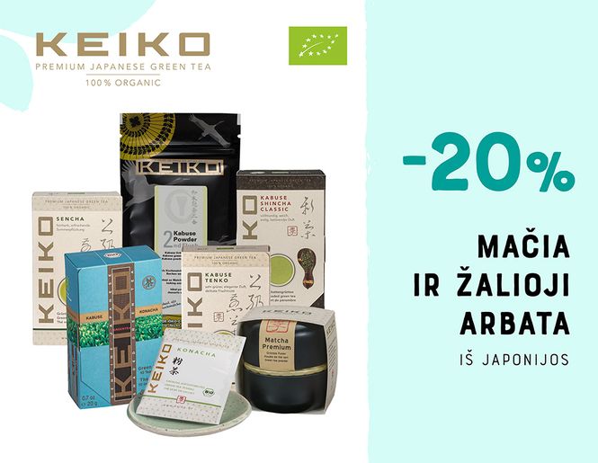 -20% ekologiškai mačia ir žaliajai arbatai „KEIKO“ | Akcija
